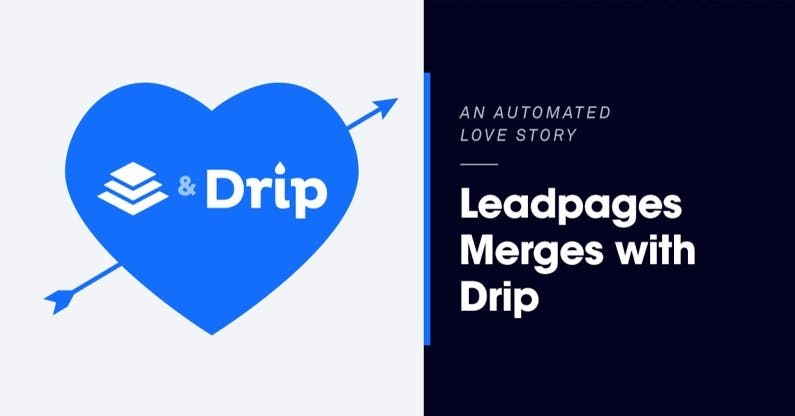 Leadpages Loves Drip 1