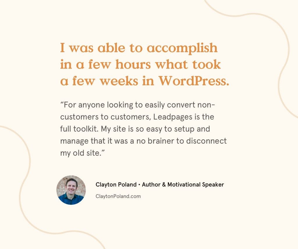 Leadpages websites testimonial from Clayton Poland