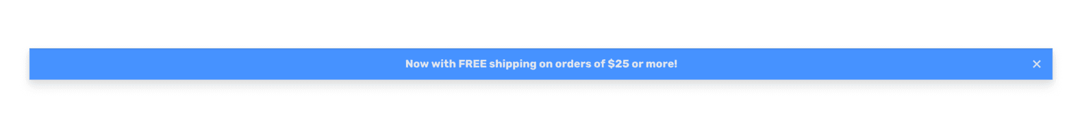 Alert bar: Now with FREE shipping on orders of $25 or more!