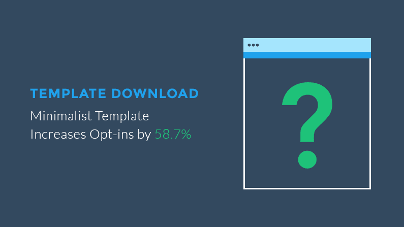 [Download] This New Minimalist Design Increases Opt-Ins By 58%