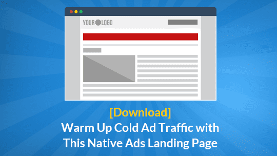 warm up cold ad traffic with this native ads landing page