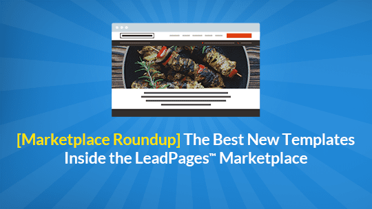LeadPages Marketplace Roundup