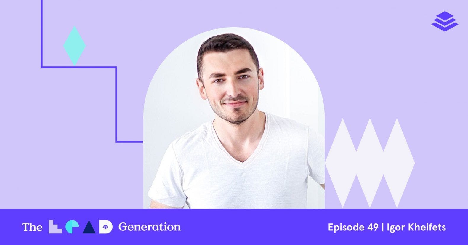 The Lead Generation Podcast Episode 49: Igor Kheifets