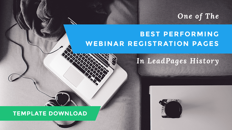 [Template Download] One of The Best Performing Webinar Registration Pages In LeadPages History