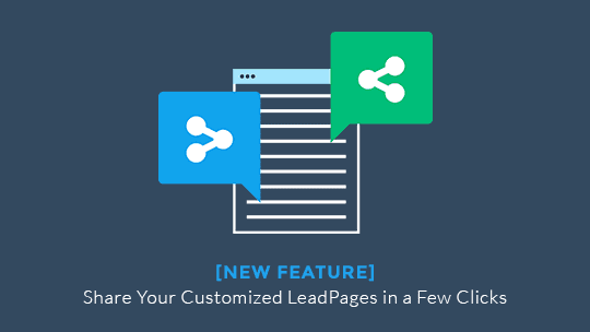 Share Your Customized LeadPages in a Few Clicks