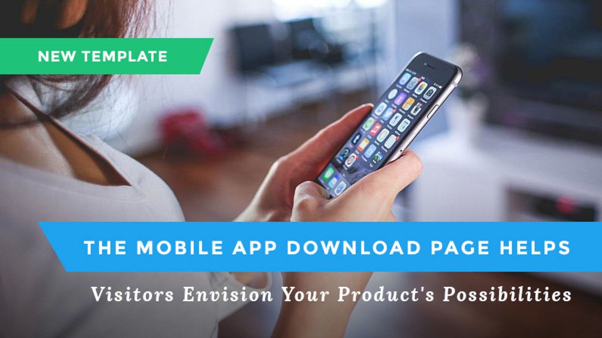 This Mobile App Download Page Lets Visitors See Your Product's Possibilities