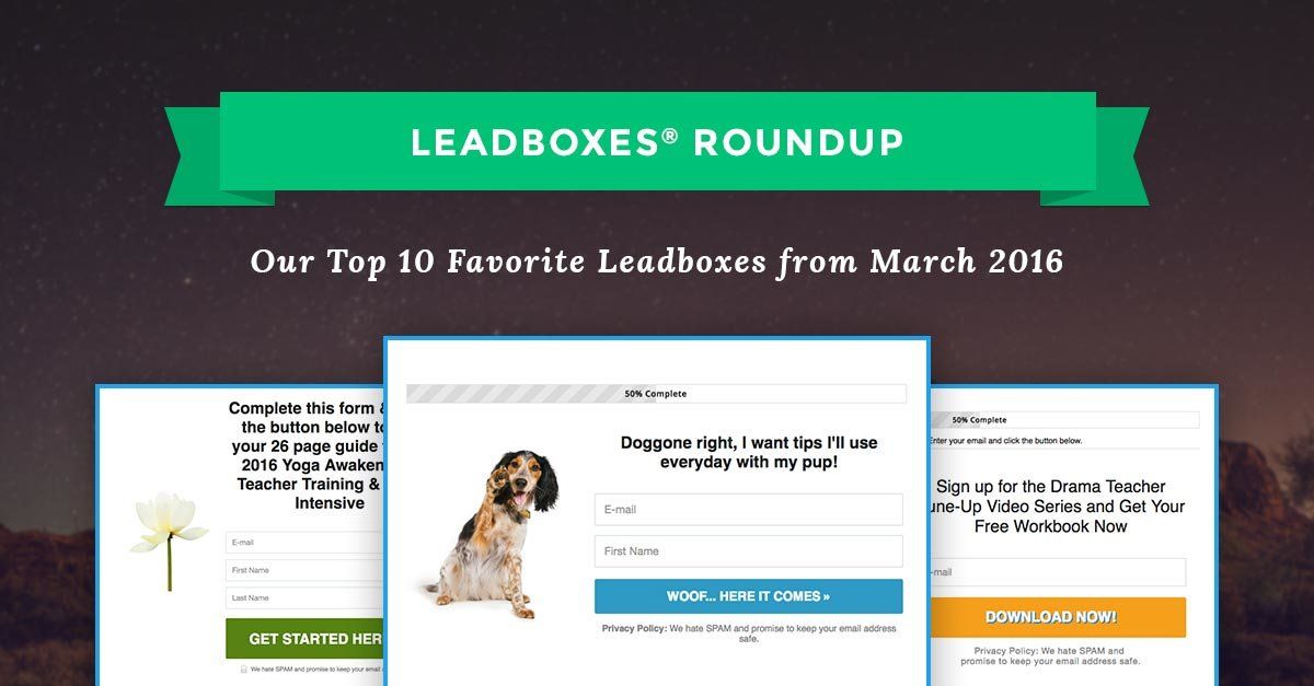 Leadboxes® Roundup: Our Top 10 Favorite Leadboxes from March 2016